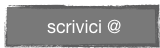  scrivici @